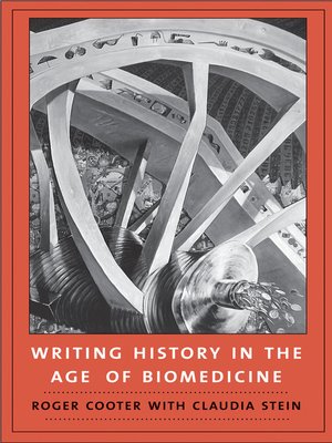 cover image of Writing History in the Age of Biomedicine